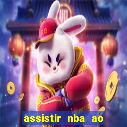 assistir nba ao vivo multicanais